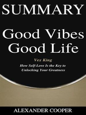 cover image of Summary of Good Vibes Good Life